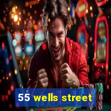 55 wells street